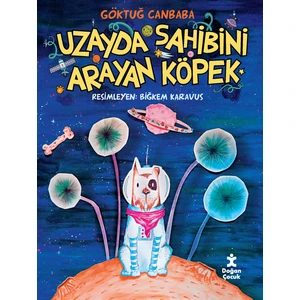 Uzayda Sahibini Arayan Köpek-Göktuğ Canbaba