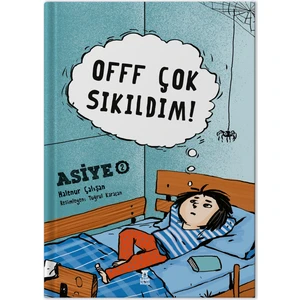 ASİYE 2 - Offf Çok Sıkıldım! - Halenur Çalışan