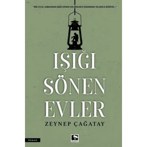 Işığı Sönen Evler - Zeynep Çağatay