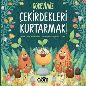 Markalar Görevimiz Çekirdekleri Kurtarmak! Hikaye Kitabı - Çocuklar Için Eğitici Ve Öğretici Kitap
