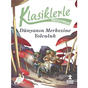 Klasiklerle Tanışıyorum:Dünya’nın Merkezine Yolculuk