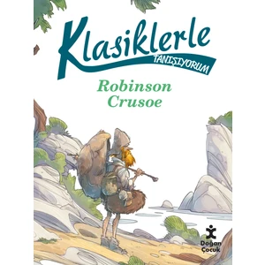 Klasiklerle Tanışıyorum:Robinson Crusoe