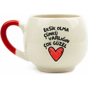 Palto Tasarım Eksik Olma Çünkü Varlığın Çok Güzel Krem Parlak Balon Kupa (Kırmızı Kulp) - Hediye Seramik Kupa