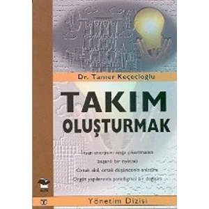 Takım Oluşturmak-Tamer Keçecioğlu