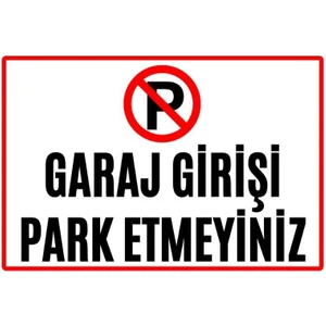 Hayg Equipment Garaj Girişi Park Etmeyiniz Dekota Uyarı Levhası