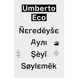 Neredeyse Aynı Şeyi Söylemek - Umberto Eco