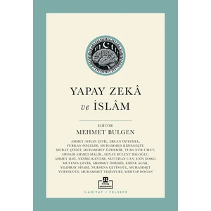 Yapay Zeka ve İslam - Mehmet Bülgen