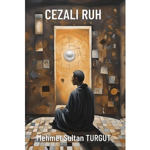Cezalı Ruh - Mehmet Sultan Turgut