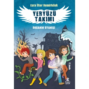 Yeryüzü Takımı Doğanın Uyanışı - Esra İlter Demirbilek