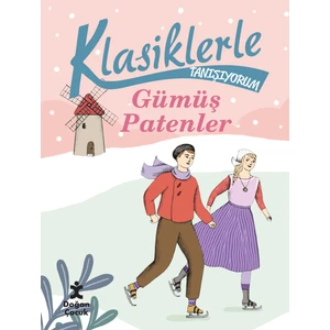 Klasiklerle Tanışıyorum Gümüş Patenler