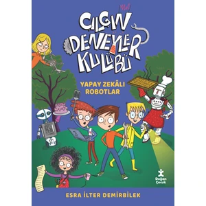 Çılgın Deneyler Kulübü 2 Yapay Zekalı Robotlar - Esra İlter Demirbilek