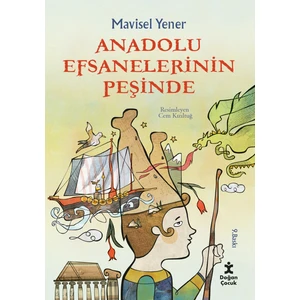 Anadolu Efsanelerinin Peşinde - Mavisel Yener
