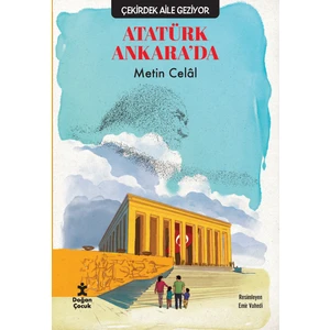 Çekirdek Aile Geziyor Atatürk Ankara’Da - Metin Celâl