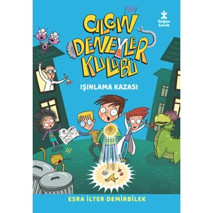 Çılgın Deneyler Kulübü 1 Işınlanma Kazası - Esra İlter Demirbilek