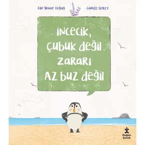 Incecik, Çubuk Değil Zararı Az Buz Değil - Elif Yonat Toğay
