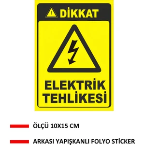 Kkdstock Dikkat Elektrik Tehlikesi Yapışkanlı Folyo Sticker Etiket 10 x 15 cm Uyarı Levhası