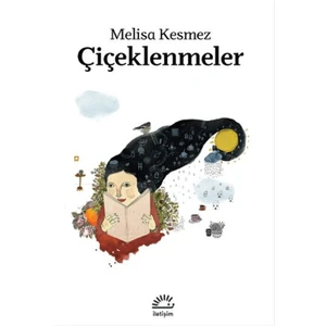 Çiçeklenmeler - Melisa Kesmez