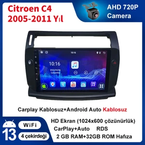 Citroen C4 2005-2011 Yıl Android Sürüm 13 Kablosuz Carplay Navigasyon Multimedya 9 Inç Ekran  2g Ram+ 32GB Hafıza Çerçeve ve Arka Görüş Kamerası ile