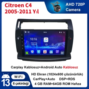 Citroen C4 2005-2011 Yıl Android Sürüm 13 Kablosuz Carplay Navigasyon Multimedya 9 Inç Ekran  4g Ram+ 64GB Hafıza Çerçeve ve Arka Görüş Kamerası ile
