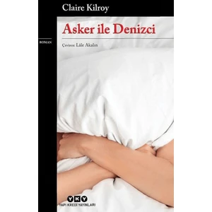 Asker ile Denizci - Claire Kilroy