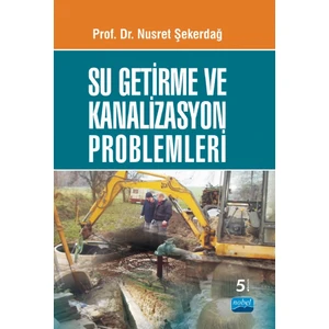 Su Getirme Ve Kanalizasyon Problemleri - Nusret Şekerdağ
