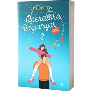 Operatöre Bağlanıyorsunuz 2 - K. Kübra Berk