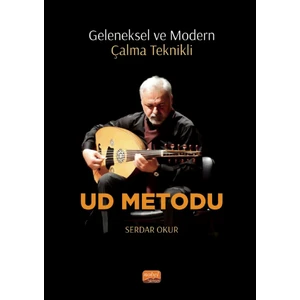 Geleneksel ve Modern Çalma Teknikli UD METODU