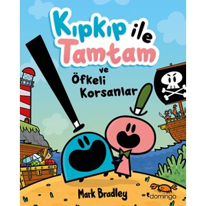 Kıpkıp İle Tamtam ve Öfkeli Korsanlar - Mark Bradley