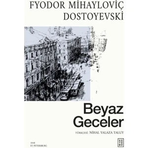 Beyaz Geceler - Fyodor Mihayloviç Dostoyevski