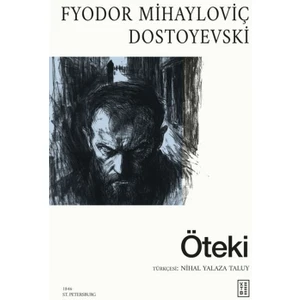 Öteki - Fyodor Mihayloviç Dostoyevski