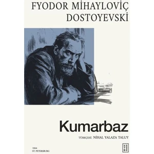 Kumarbaz - Fyodor Mihayloviç Dostoyevski