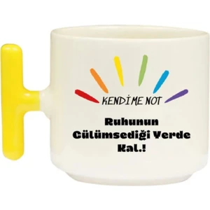 Ruhunun Gülümsediği Yerde Kal - T Kulp Kupa