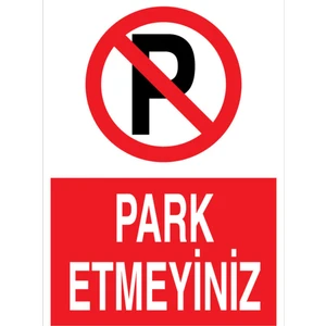 1Beyaz Reklam Park Etmeyiniz Uyarı Tabelası - 35 x 50 Alüminyum Kompozit Panel - PY40