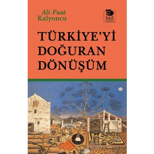 Türkiye’yi Doğuran Dönüşüm - Ali Fuat Kalyoncu