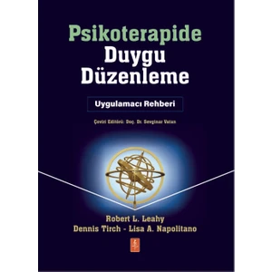 Psikoterapide Duygu Düzenleme / Uygulamacı Rehber - Robert L. Leahy