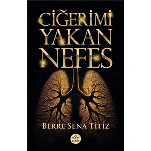 Ciğeri Yakan Nefes - Berre Sena Titiz