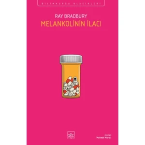 Melankolinin İlacı - Ray Bradbury
