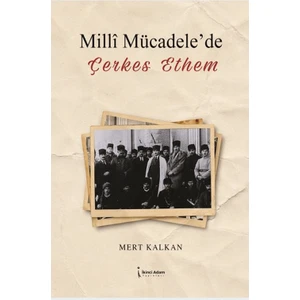 Milli Mücadele'de Çerkes Ethem - Mert Kalkan