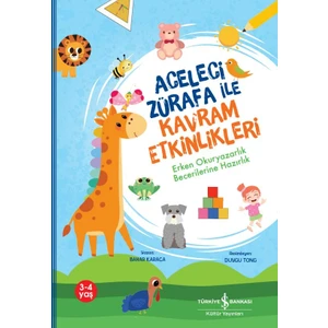 Aceleci Zürafa İle Kavram Etkinlikleri / Erken Okuryazarlık Becerilerine Hazırlık - Bahar Karaca
