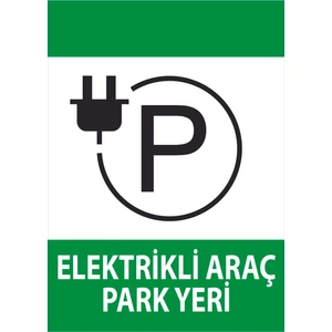 1Beyaz Reklam Elektrikli Araç Park Yeri Uyarı Tabelası - 20 x 30 Foreks - Aş2
