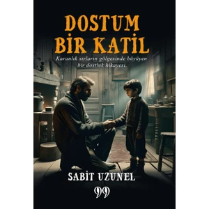 Dostum Bir Katil - Sabit Uzunel