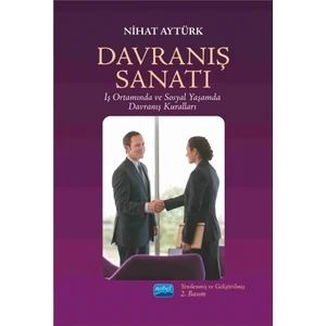Davranış Sanatı İş Ortamında Ve Sosyal Yaşamda Davranış Kuralları