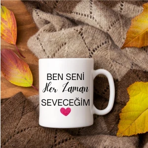 Ceylin Hobi Hediyelik 14 Şubat Sevgililer Günü Ben Seni Her Zaman Seveceğim Isim Yazılı Kupa Bardak. Çift Taraflı