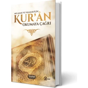 Anlamak ve Yaşamak İçin Kur'an Okumaya Çağrı - Halis Bayancuk