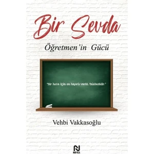 Bir Sevda Öğretmen’in Gücü - Vehbi Vakkasoğlu