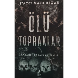 Ölü Topraklar - Stacey Marie Brown