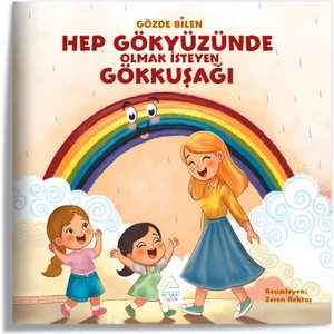 Hep Gökyüzünde Olmak İsteyen Gökkuşağı - Gözde Bilen