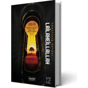 Yaratılış Gayesi Lailaheillallah - Halis Bayancuk