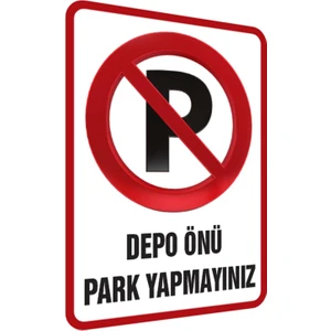 Depo Önü Park Yapmayınız pvc Kaplama Uyarısı (30X42 Cm)