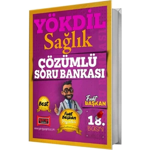 Yargı Yayınevi   2025 Yökdil Sağlık Detaylı Çözümlü Soru Bankası 18.Baskı  -  Fuat Başkan